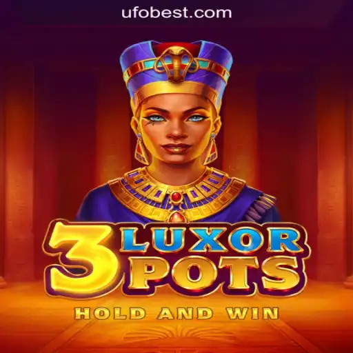 Discovering 3LuxorPots: An In-Depth Look into the Game and Its Exciting Features at UFOBET.com Oficial Slots Brasil #1