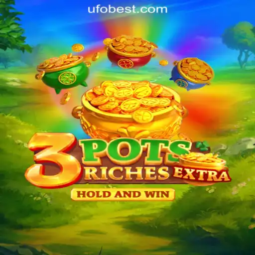 Explore the Thrilling World of 3potsExtra at UFOBET.com Oficial Slots Brasil #1