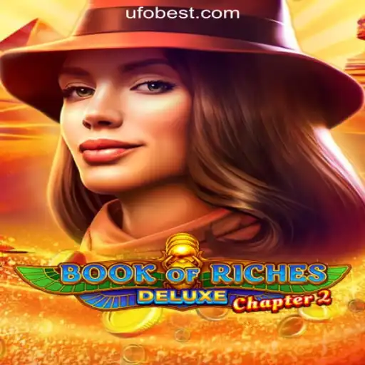 Exploring the Enchanting World of Book of Riches Deluxe Chapter 2 and its Connection with UFOBET.com Oficial Slots Brasil #1
